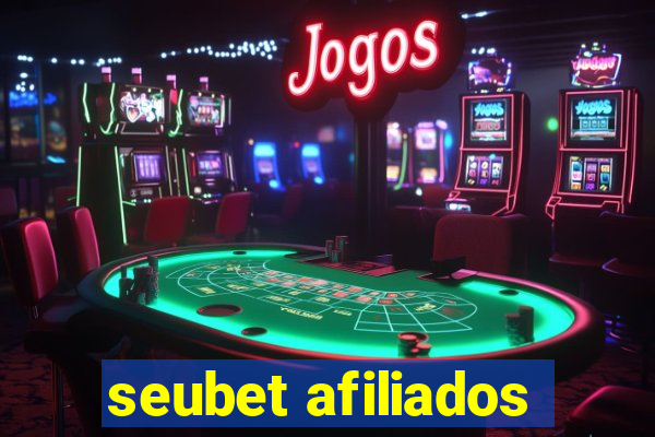 seubet afiliados